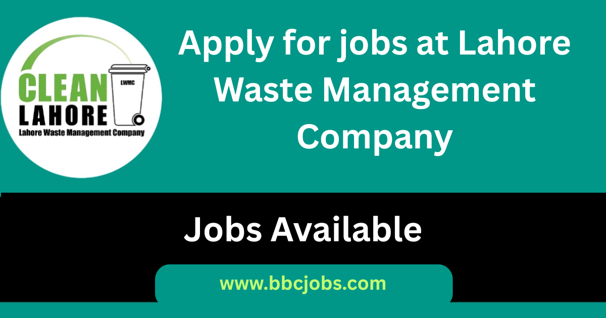 Lahore Waste Management Company Jobs 2025 – Apply Online via Punjab Job Portal