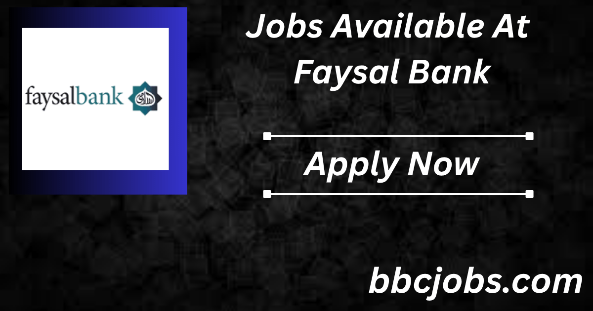 Latest Faysal Bank Limited Jobs 2025