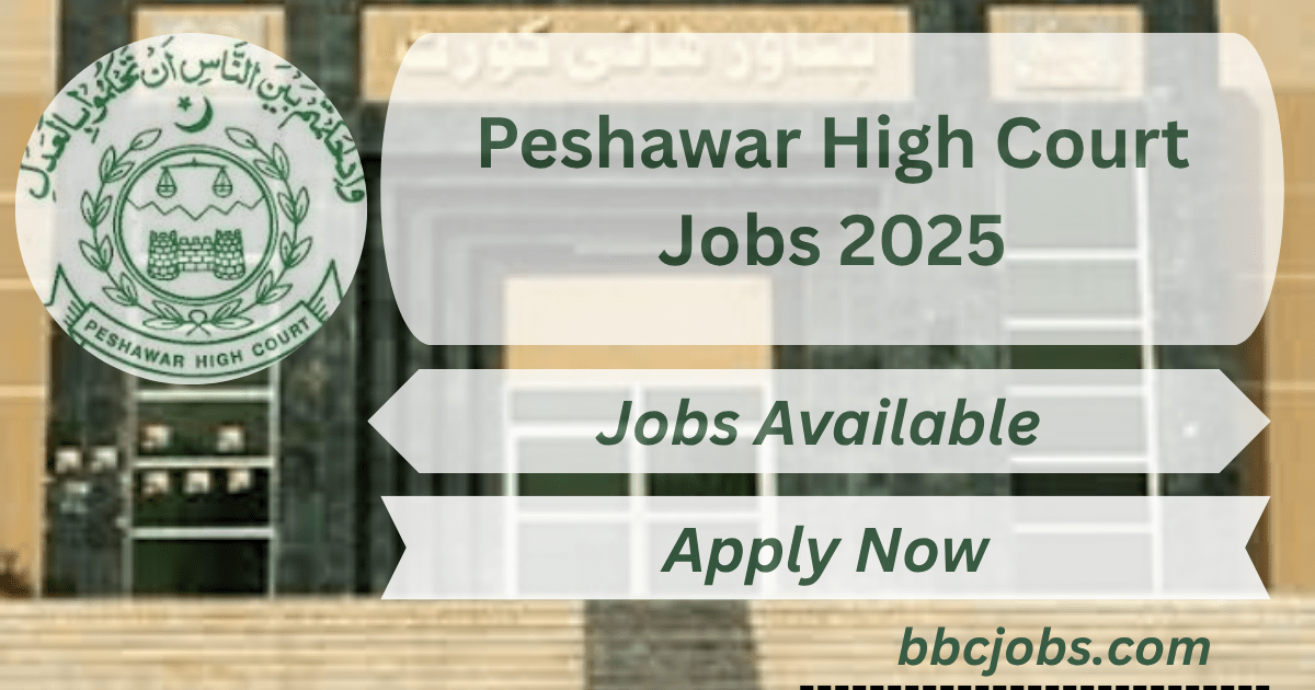 Peshawar-High-Court-Jobs-2025-–-Apply-Online-Now-bbcjobs.com